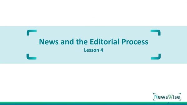 News and the Editorial Process Lesson 4
