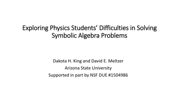 Exploring Physics Students’ Difficulties in Solving Symbolic Algebra Problems