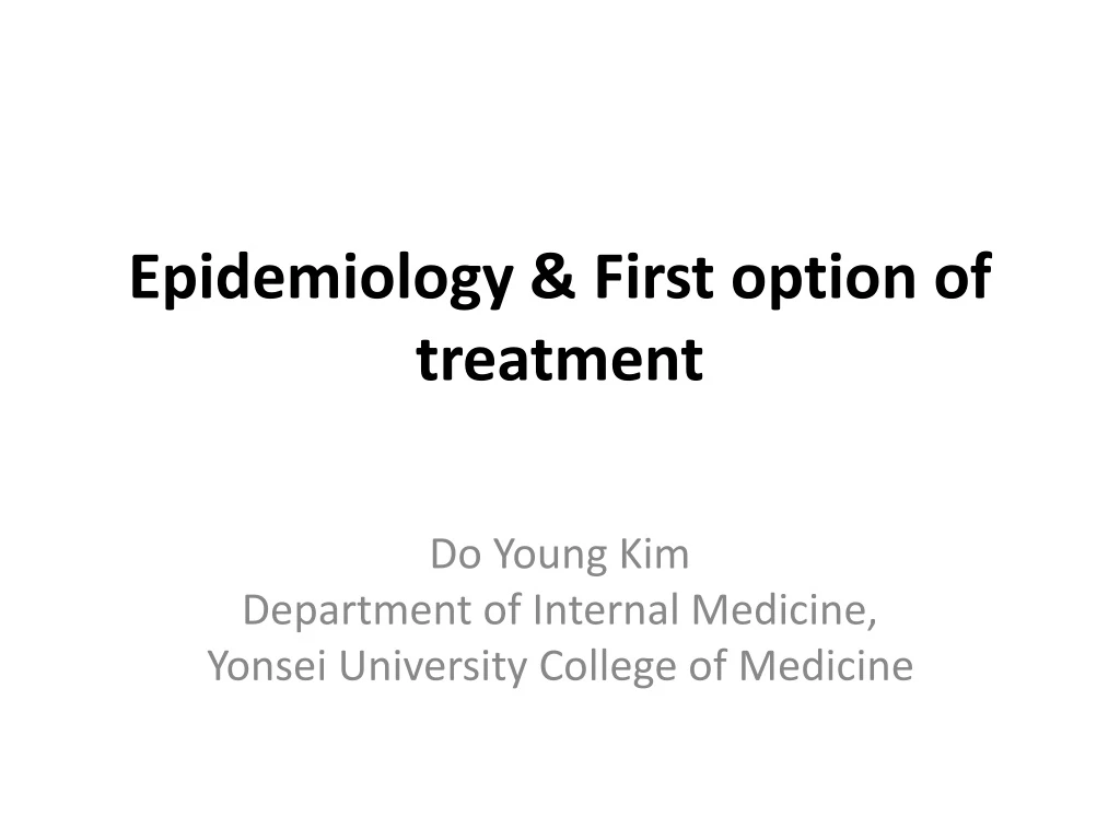epidemiology first option of treatment
