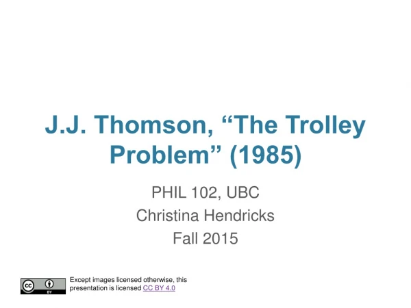 J.J. Thomson, “The Trolley Problem” (1985)