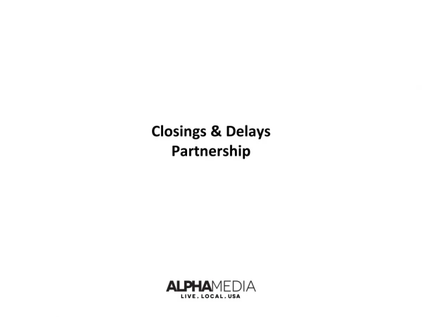Closings &amp; Delays Partnership