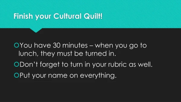 Finish your Cultural Quilt!