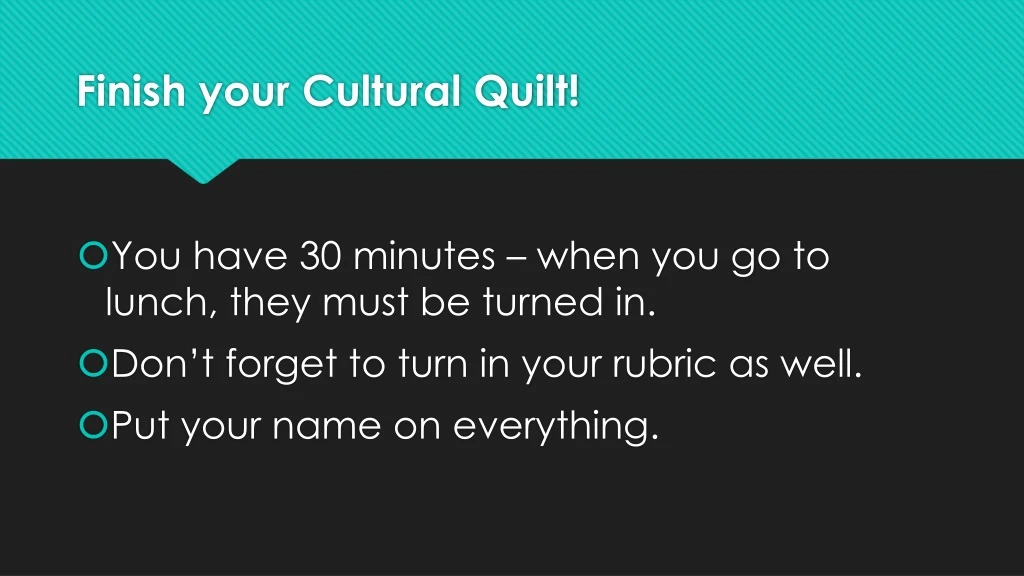 finish your cultural quilt