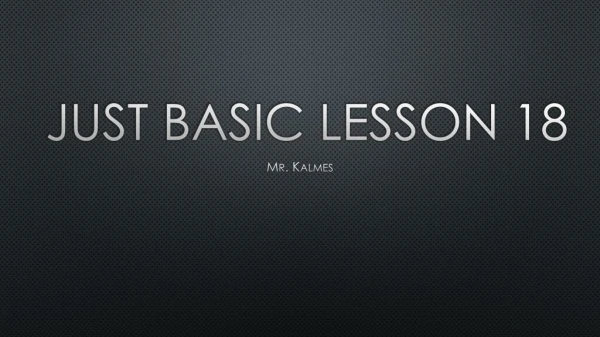 Just Basic Lesson 18