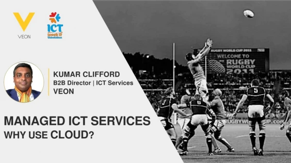 MANAGED ICT SERVICES Why USE Cloud ?