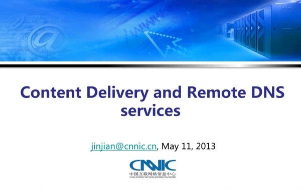 Content Delivery and Remote DNS services