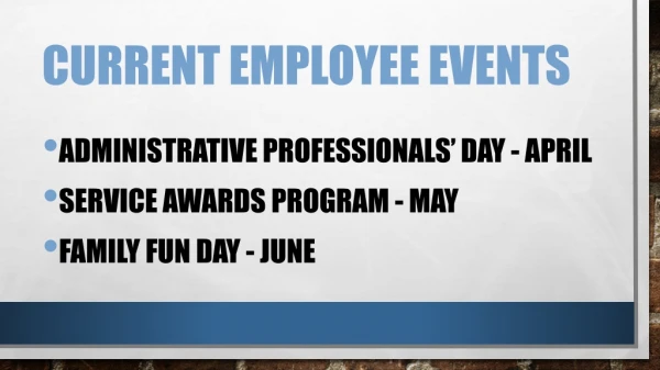 CURRENT EMPLOYEE EVENTS