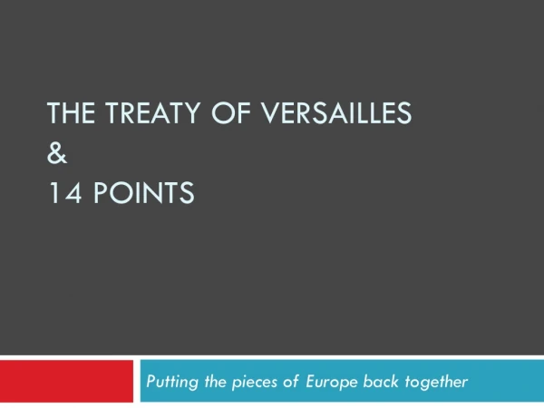 The Treaty of Versailles &amp; 14 Points
