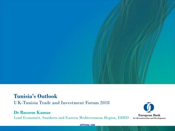 Tunisia’s Outlook UK-Tunisia Trade and Investment Forum 2018
