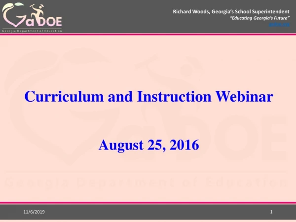 Curriculum and Instruction Webinar August 25, 2016