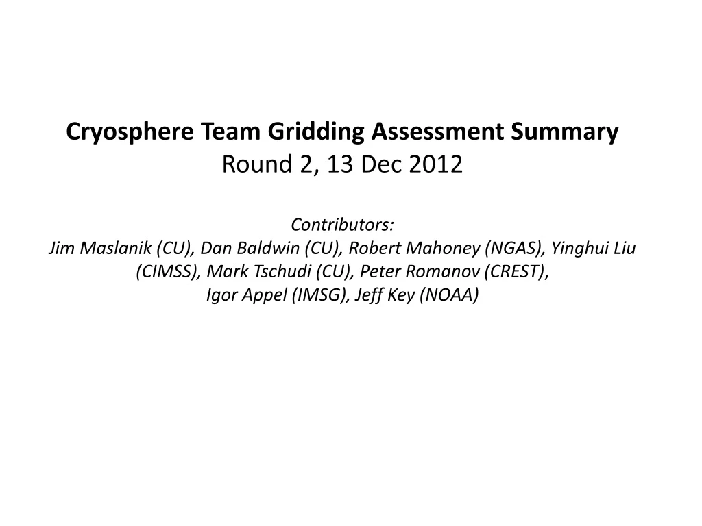 cryosphere team gridding assessment summary round