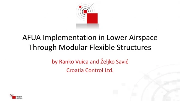 AFUA I mplementation in Lower Airspace T hrough Modular Flexible Structures