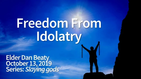 Freedom From Idolatry
