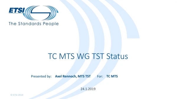 TC MTS WG TST Status