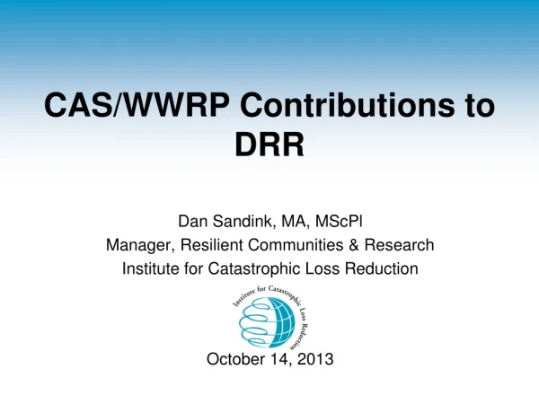 CAS/WWRP Contributions to DRR