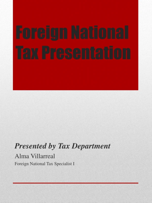 Foreign National Tax Presentation