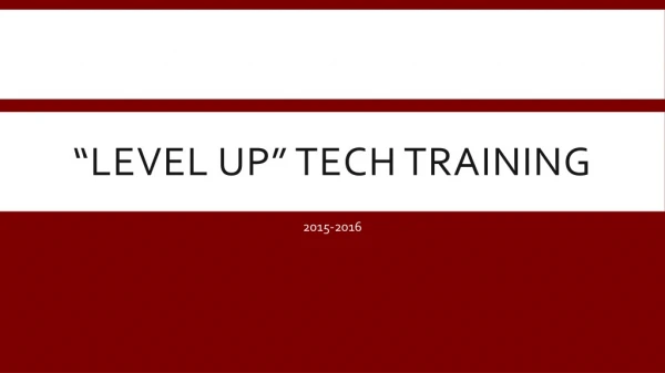 “Level up” Tech Training