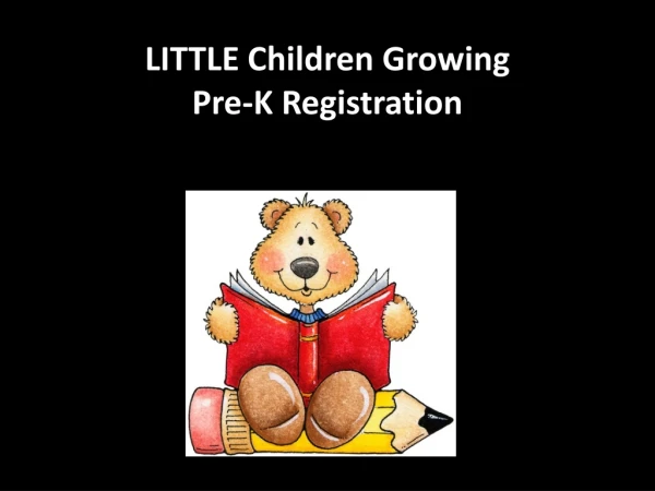 LITTLE Children Growing Pre-K Registration