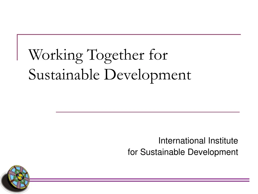 working together for sustainable development