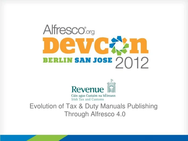 Evolution of Tax &amp; Duty Manuals Publishing Through Alfresco 4.0
