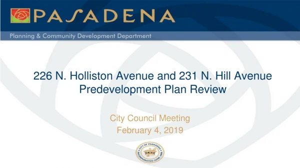 226 N. Holliston Avenue and 231 N. Hill Avenue Predevelopment Plan Review
