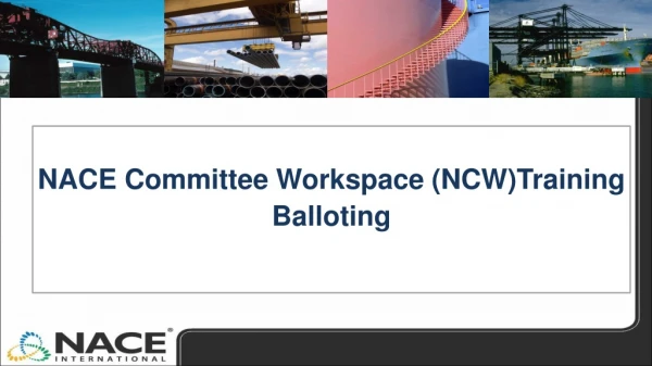 NACE Committee Workspace (NCW)Training Balloting