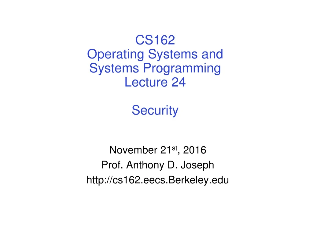 cs162 operating systems and systems programming lecture 24 security