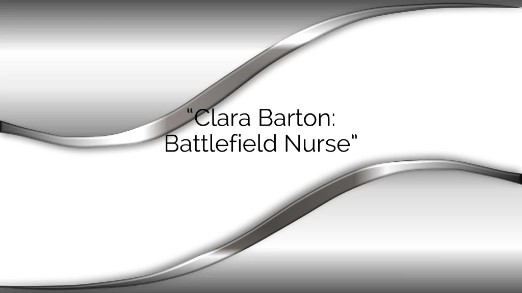 clara barton battlefield nurse