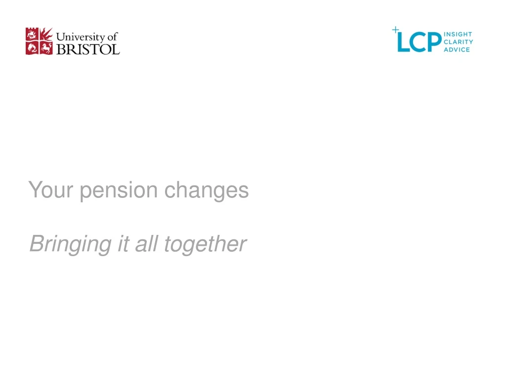 your pension changes bringing it all together