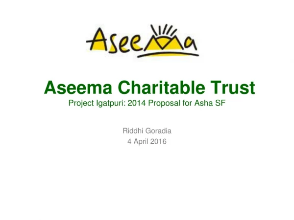 Aseema Charitable Trust Project Igatpuri: 2014 Proposal for Asha SF