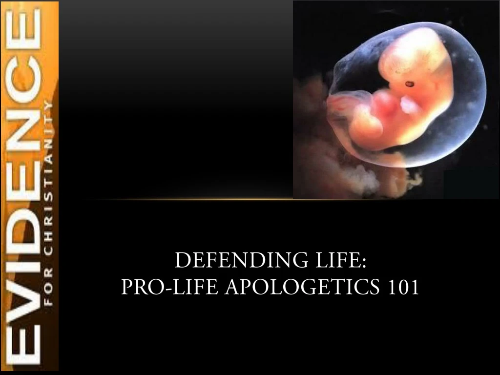 defending life pro life apologetics 101