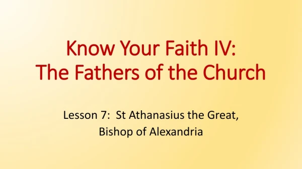 Know Your Faith IV: The Fathers of the Church