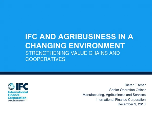 IFC and Agribusiness in a Changing Environment