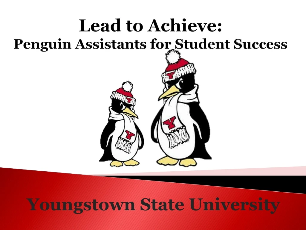 lead to achieve penguin assistants for student success