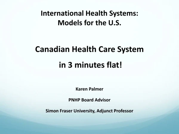 International Health Systems : Models for the U.S .
