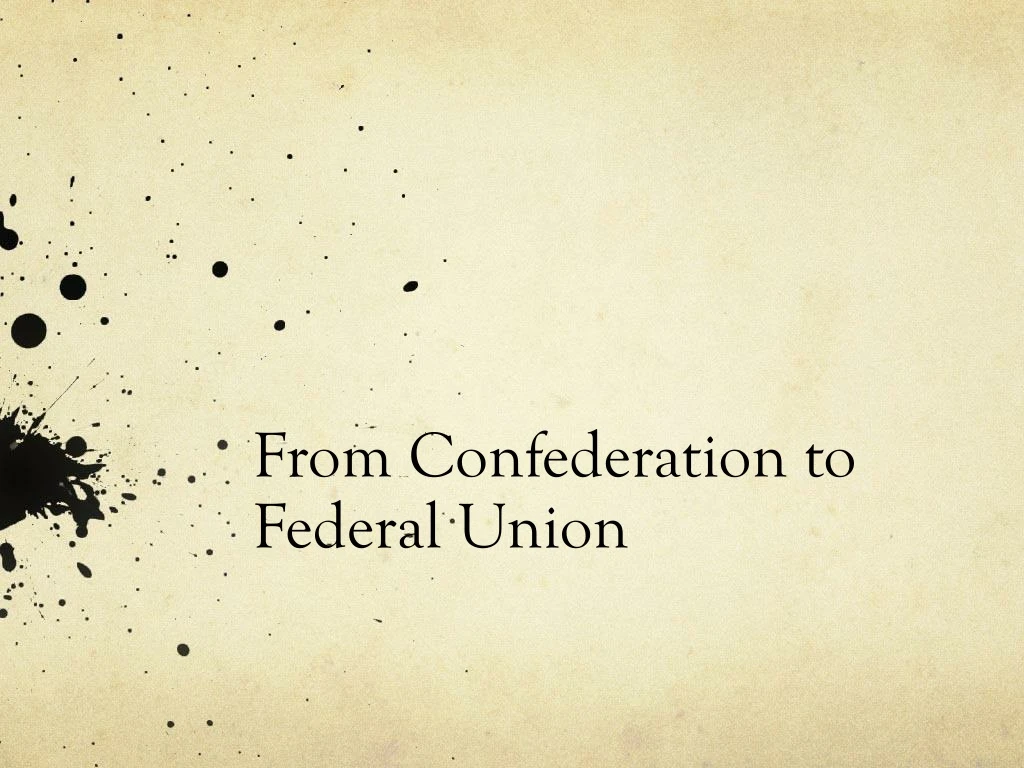 from confederation to federal union