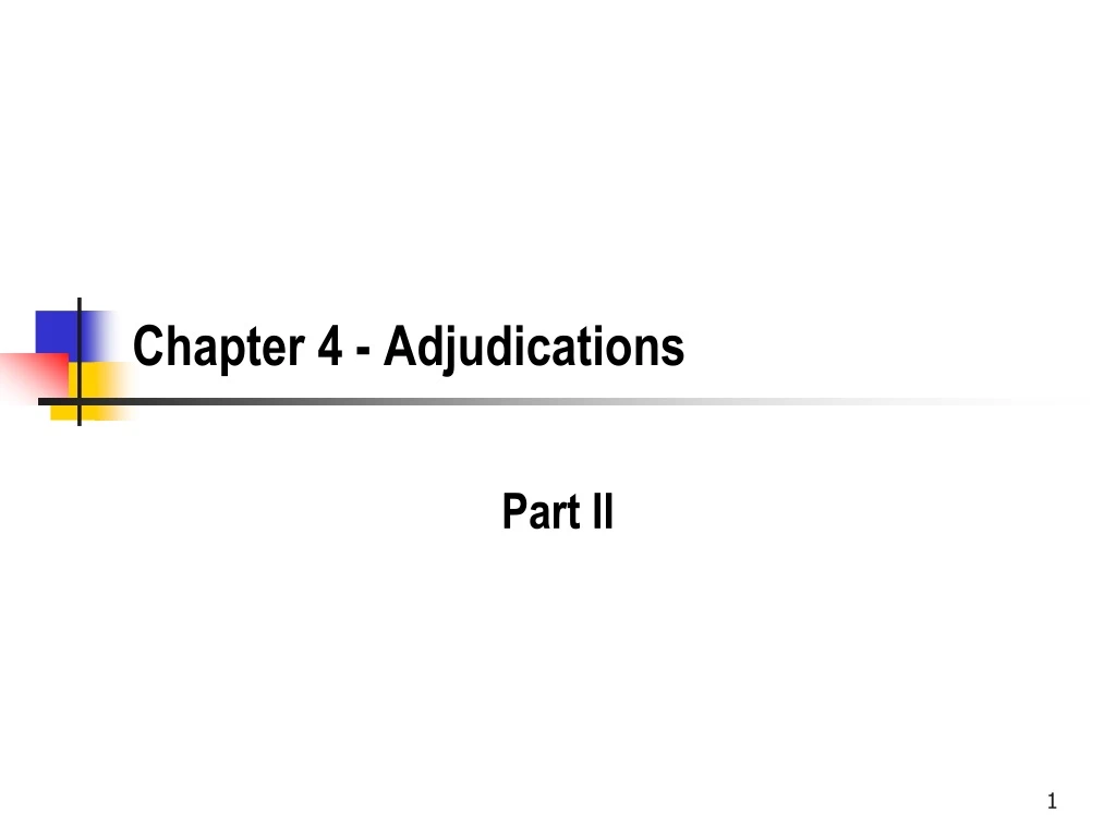 chapter 4 adjudications