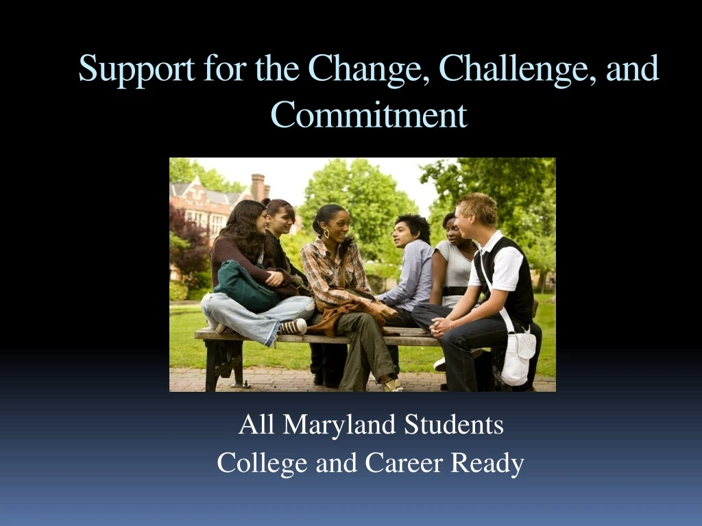 support for the change challenge and commitment