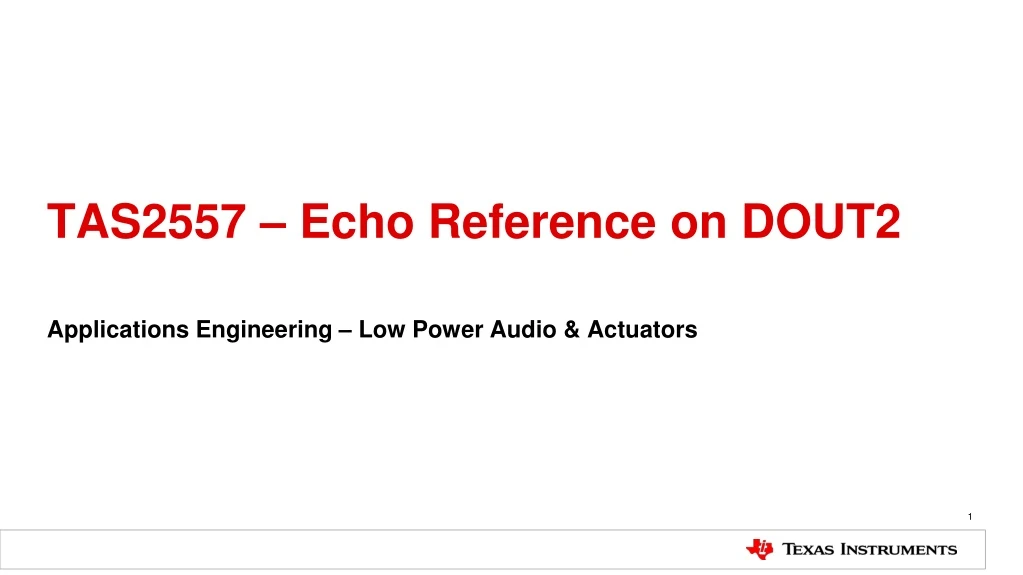 tas2557 echo reference on dout2