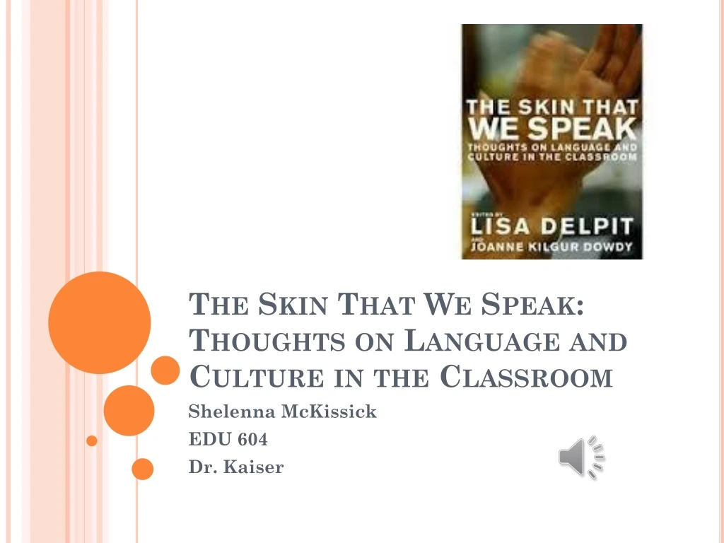 the skin that we speak thoughts on language and culture in the classroom