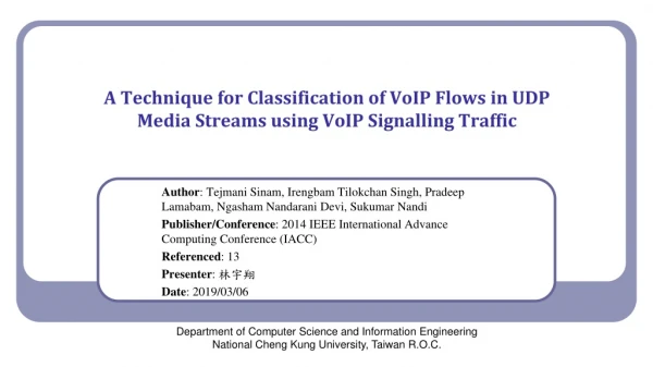 A Technique for Classification of VoIP Flows in UDP Media Streams using VoIP Signalling Traffic