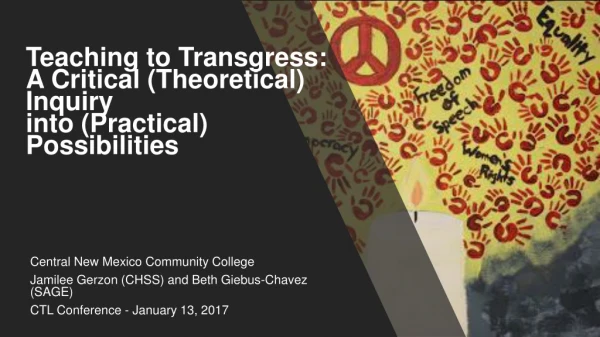 Teaching to Transgress: A Critical (Theoretical) Inquiry into (Practical) Possibilities