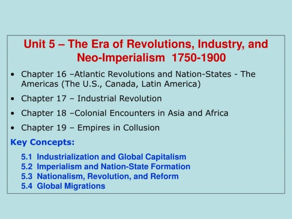 Unit 5 – The Era of Revolutions, Industry, and Neo-Imperialism 1750-1900