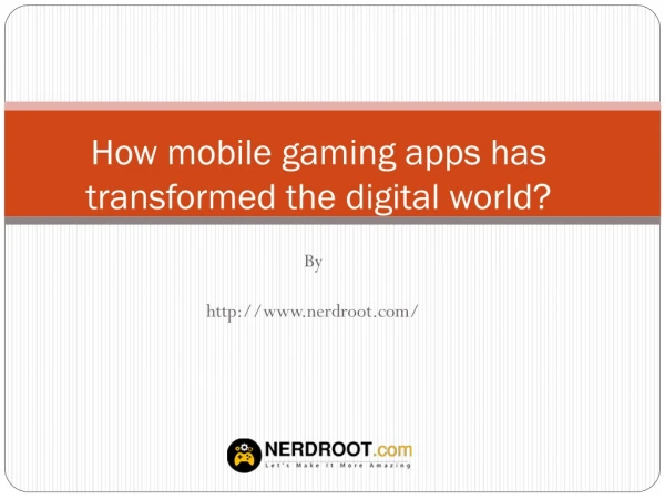 How mobile gaming apps has transformed the digital world?