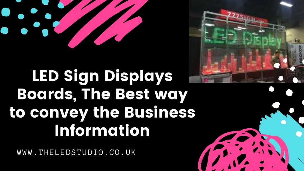 led sign displays boards the best way to convey