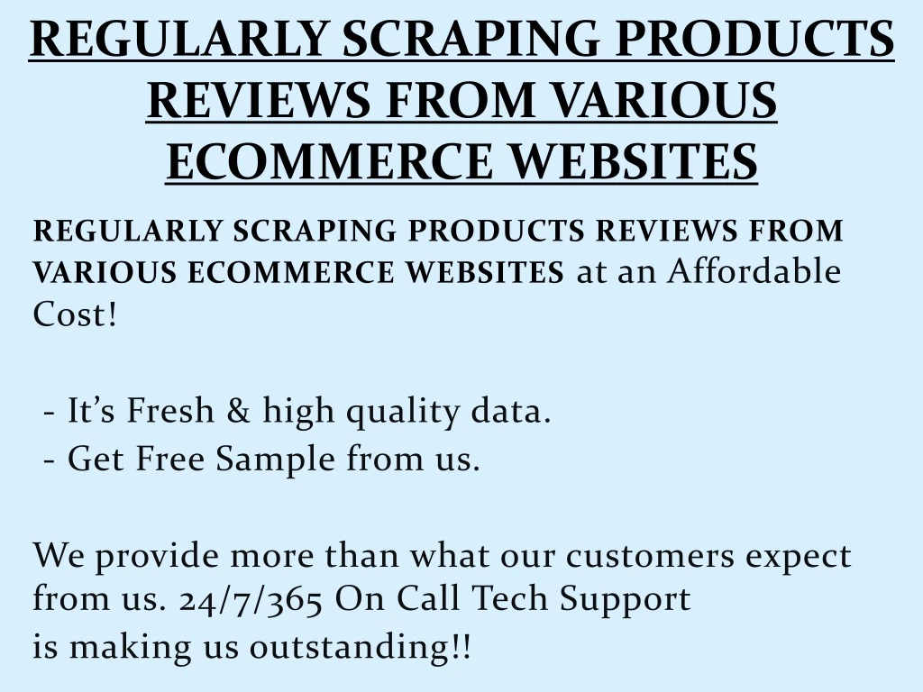 regularly scraping products reviews from various ecommerce websites