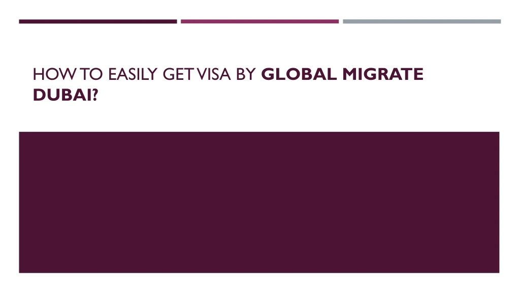 how to easily get visa by global migrate dubai