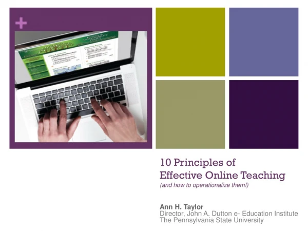 10 Principles of Effective Online Teaching (and how to operationalize them! )