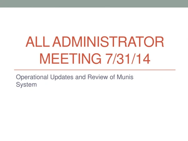 All administrator meeting 7/31/14