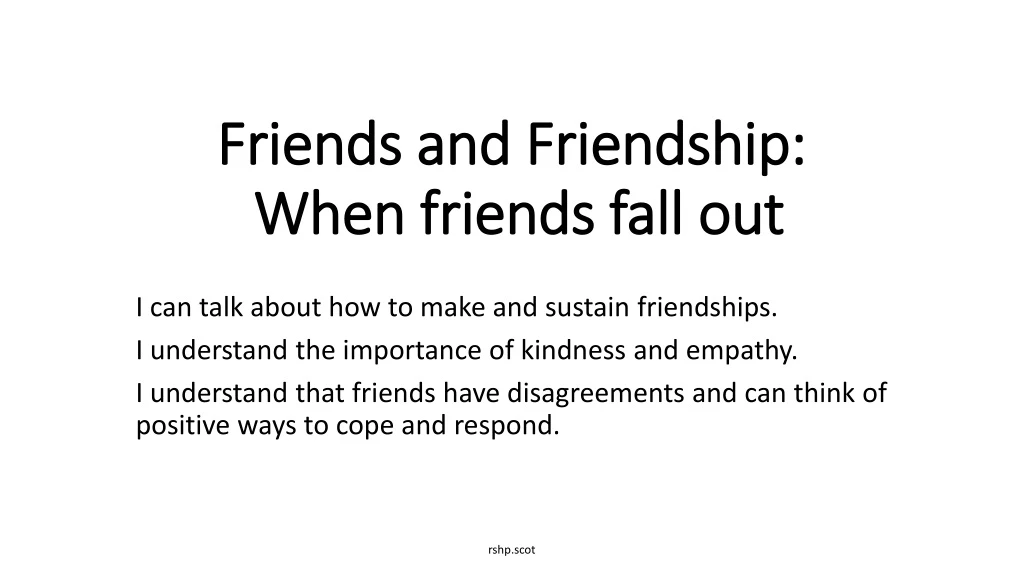 friends and friendship when friends fall out